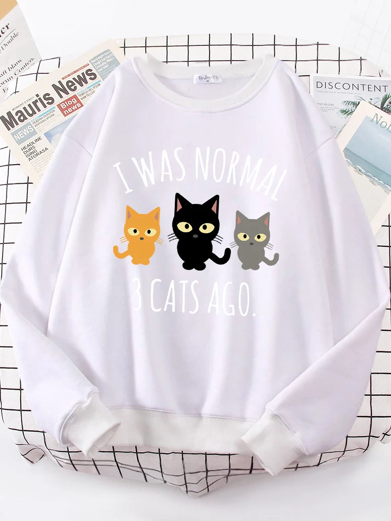 I Was Normal 3 Cats Ago Print Women's Hoody Fashion S-XXL Hoodies High Quality Hoodie Oversize Loose Casual Female Sportswear