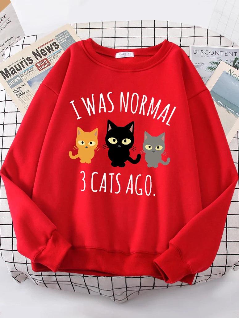 I Was Normal 3 Cats Ago Print Women's Hoody Fashion S-XXL Hoodies High Quality Hoodie Oversize Loose Casual Female Sportswear