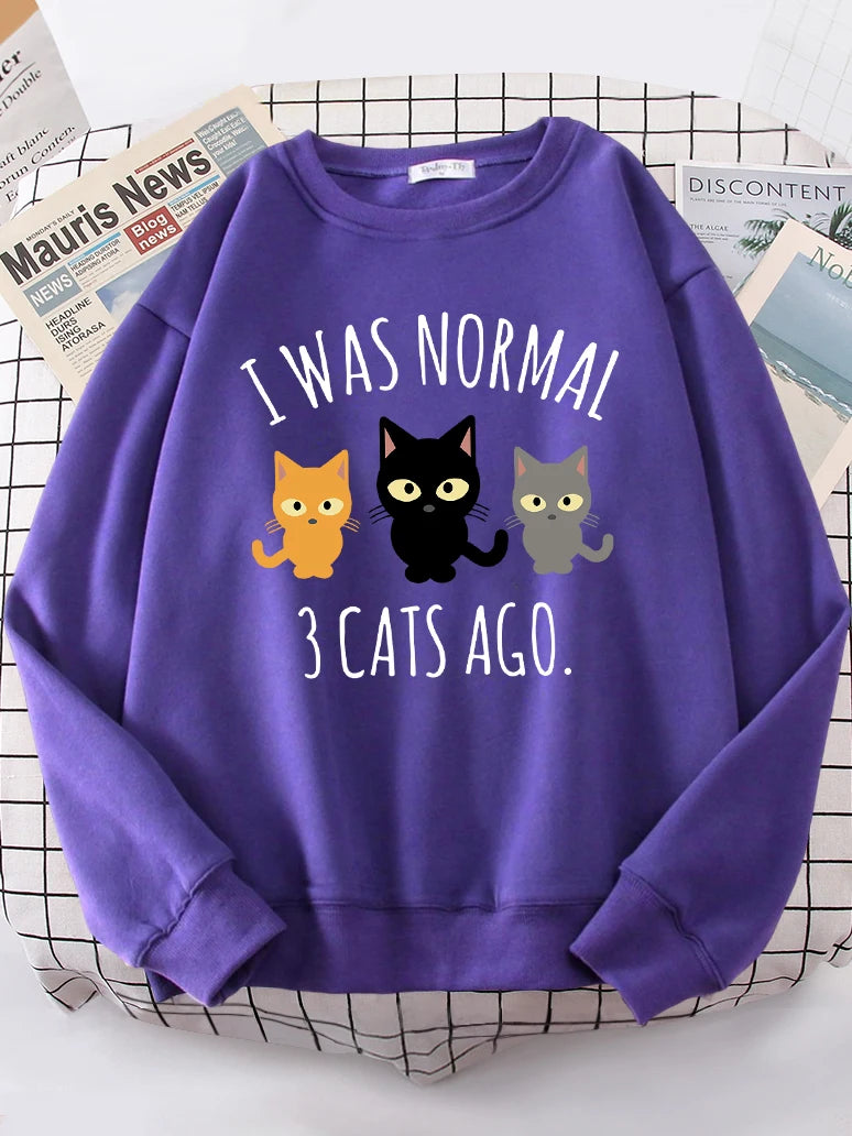 I Was Normal 3 Cats Ago Print Women's Hoody Fashion S-XXL Hoodies High Quality Hoodie Oversize Loose Casual Female Sportswear