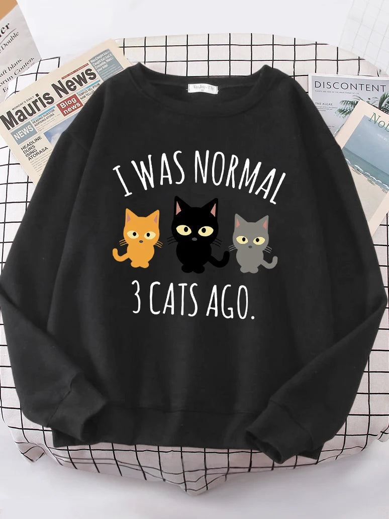 I Was Normal 3 Cats Ago Print Women's Hoody Fashion S-XXL Hoodies High Quality Hoodie Oversize Loose Casual Female Sportswear